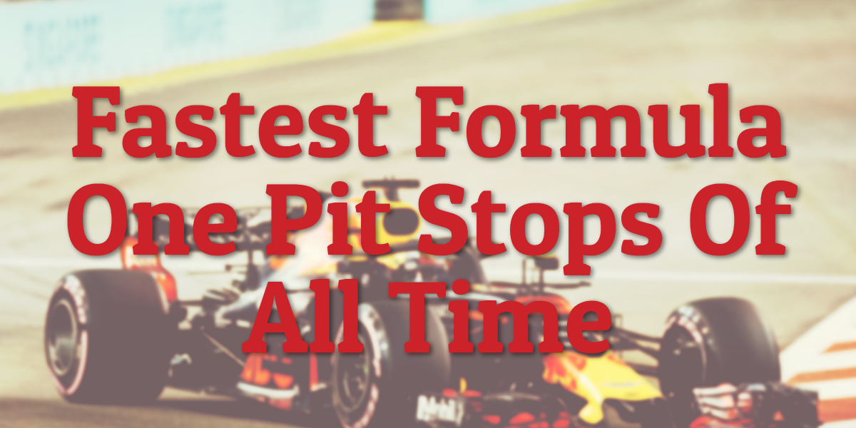 Fastest Formula One Pit Stops Of All Time