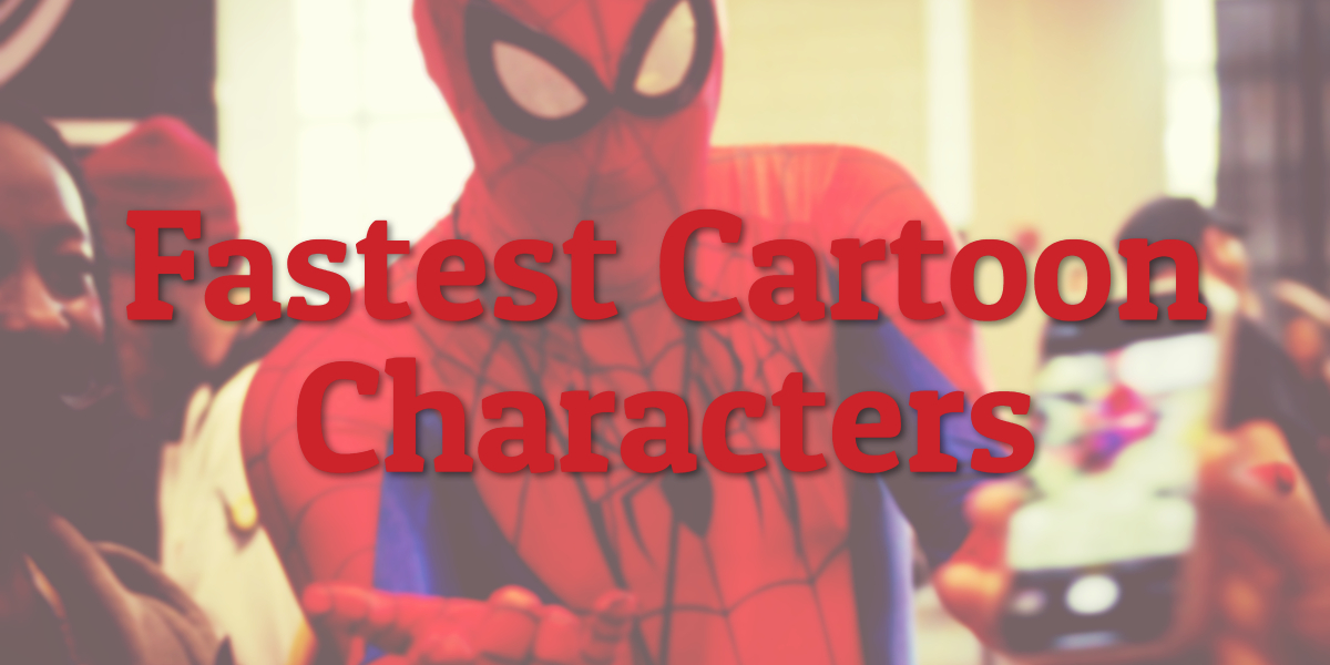 Fastest Cartoon Characters